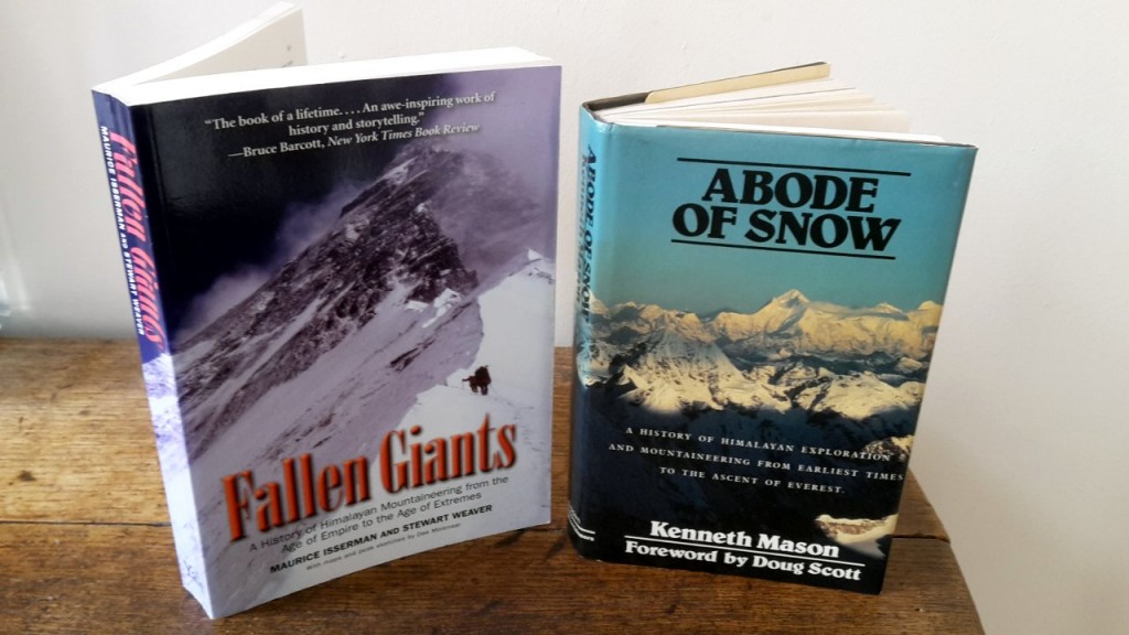 Abode of Snow by Kenneth Mason, and Fallen Giants by Isserman & Weaver, two great Himalayan histories